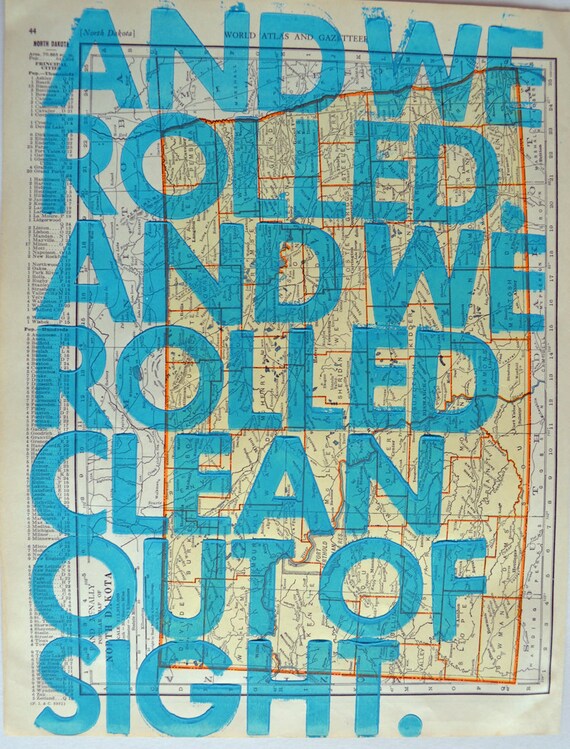 North Dakota And We Rolled And We Rolled Clean Out Of North Dakota And We Rolled And We Rolled Clean Out Of