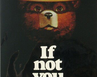 If not you, who?, Smokey Bear poster, vintage poster, bears, vintage, wildlife, cabin decor, Americana,