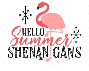 Hello Summer SVG, Flamingo svg file, Summer SVG file, Summer Shenanigans cut file, Summer Iron on file, Commercial svg, SVG cut file
