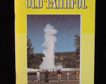 Vintage 1957 The Story of Old Faithful Booklet by George D. Marler