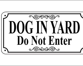 5.75" x 11.75" - Dog In Yard Do Not Enter Sign - Free Shipping