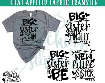 IRON On v122-U Big Sister Finally Again To Be New Little Sister T-Shirt Transfer *Specify Color Choice in Notes or BLACK Vinyl