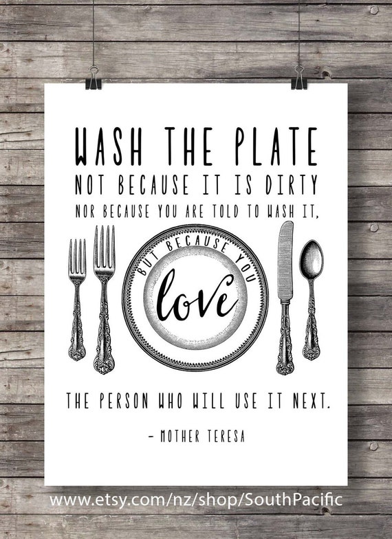 Mother Teresa quote Printable art Wash the plate because you