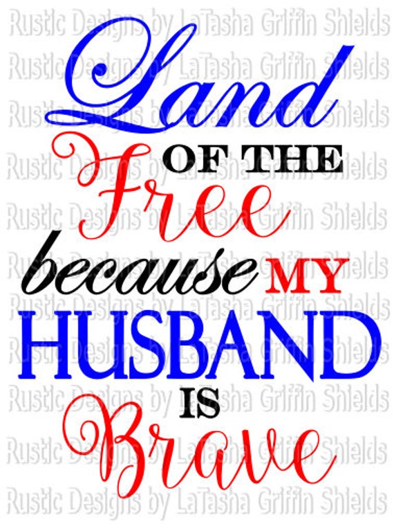 Download Land of the free because my HUSBAND is brave SVG & DXF