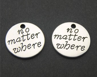 30pcs Antique Silver Words No Matter Where Charms Pendant A2196