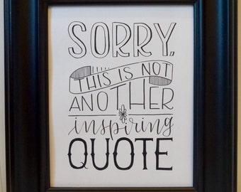 Sorry, This Is Not Another Inspiring Quote