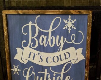 Baby its Cold Outside