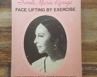 Senta Maria Runge, Face Lifting by Exercise, 1977, vintage beauty book