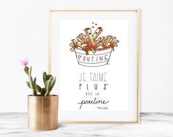 Home decor - print art - wall art - poutine art print - art print - 8x10 print - Je t'aime plus que la poutine - poutine illustration