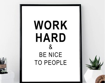 Work Hard and Be Nice to People Print // Minimalist // Wall Art // Typography // Fashion // Scandinavian // Boho // Modern Office // Gift