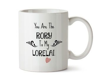 Sale You are the RORY To My LORELAI - DISHWASHER Safe Coffee Mug - Add Own Text to Personalize