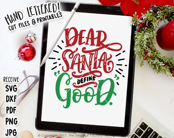 Dear Santa SVG Cut File, Christmas SVG, Define Good Cut File, Hand Lettered Drawing, Silhouette Download, Cricut Cutting File, Diy Sign