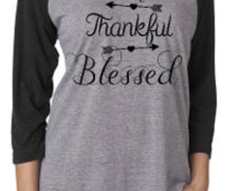 Grateful, Thankful, Blessed shirt