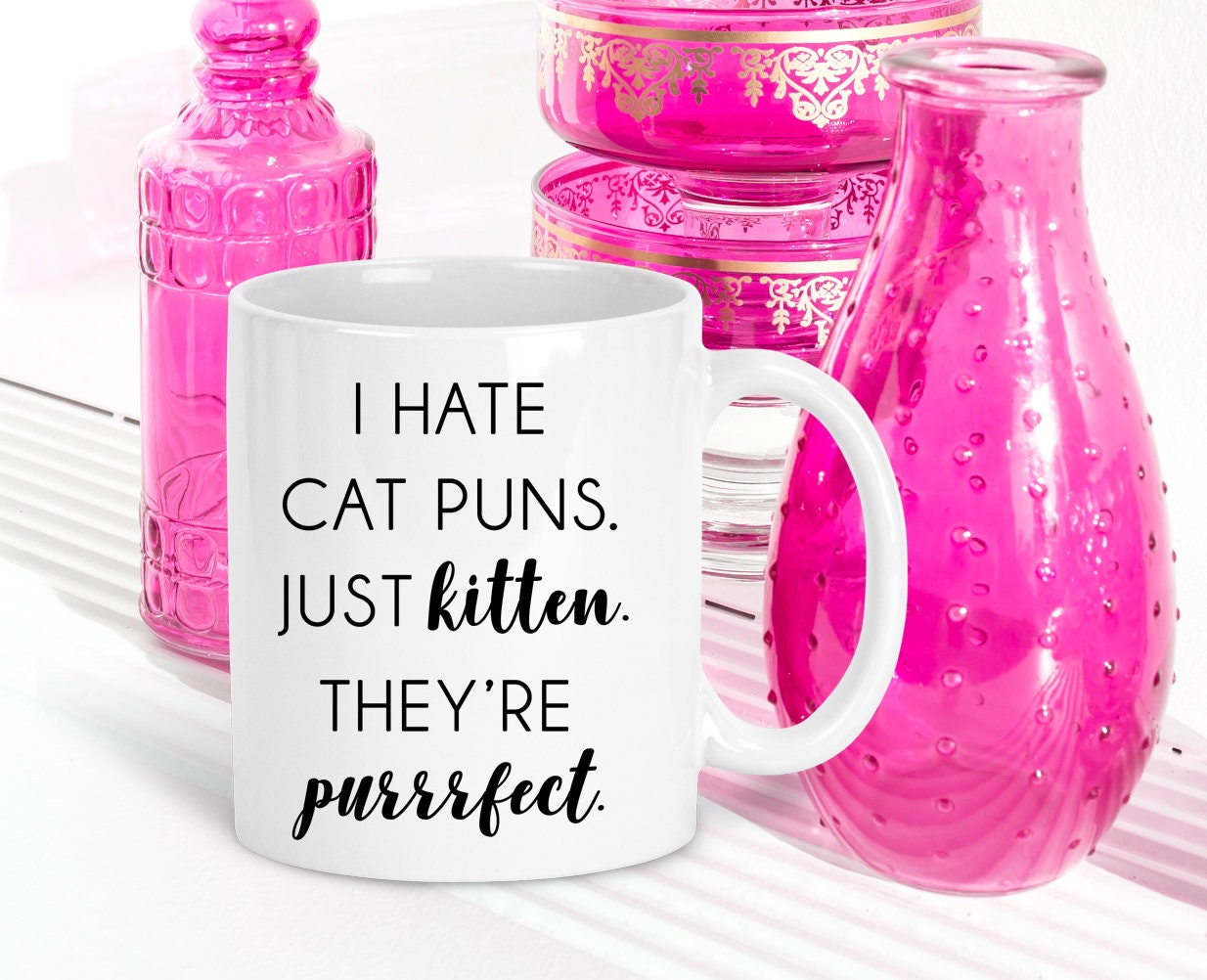 Cat Mug Funny Cat Lover Gift I Hate Cat Puns. Just Kitten.