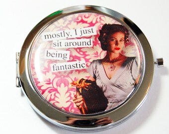Funny compact mirror, purse mirror, humor, funny saying, compact mirror, pocket mirror, fabulous, being fantastic (2649)