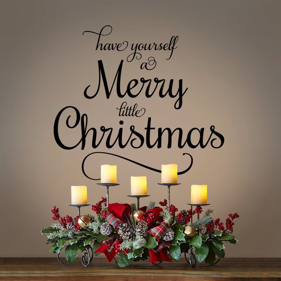 have yourself a merry little christmas christmas vinyl wall - Have Yourself A Merry Christmas Lyrics have yourself a merry little christmas christmas vinyl wall - Have Yourself A Merry Christmas Lyrics
