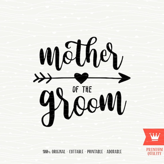 Download Mother Of The Groom SVG Cutting File Wedding Bridal Engagement