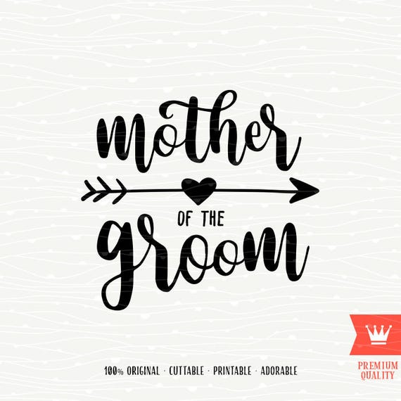 Download Mother Of The Groom SVG Cutting File Wedding Bridal Engagement