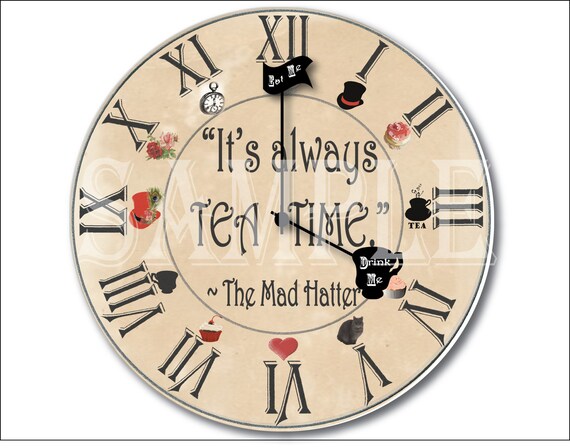 Mad Hatter Clock Printable Kit Steampunk Aged Tea Party "It's Always ...