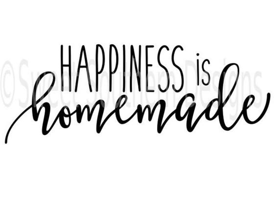 Download Happiness is homemade SVG PDF DXF instant download design for