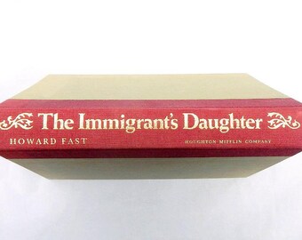 The Immigrant's Daughter by Howard Fast Vintage Hardcover Book