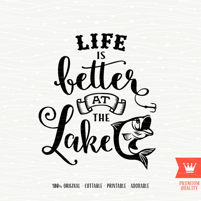 Free Svg Life Is Better At The Lake 32 SVG PNG EPS DXF File