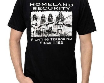 Men's Homeland Security Fighting Terrorism Since 1492 Native American T-Shirt