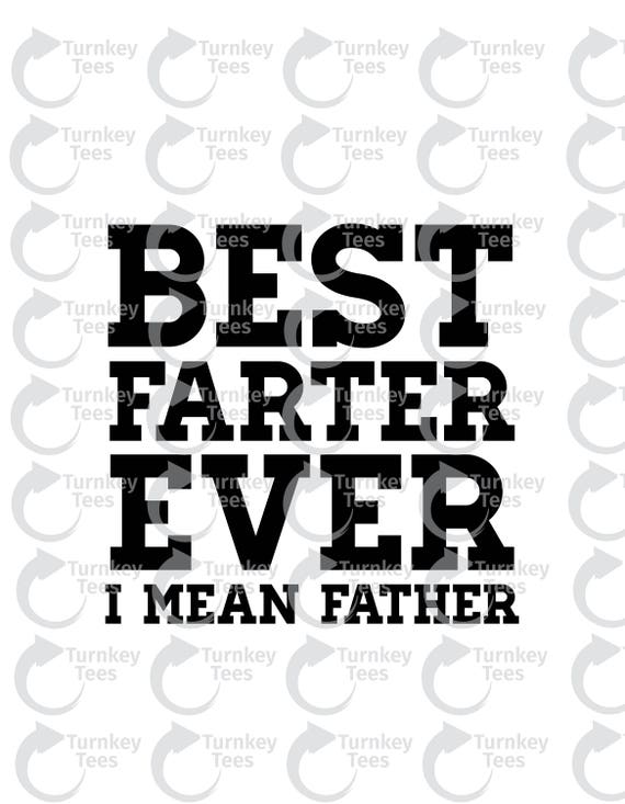 Free Free 147 Worlds Best Farter I Mean Father Svg SVG PNG EPS DXF File