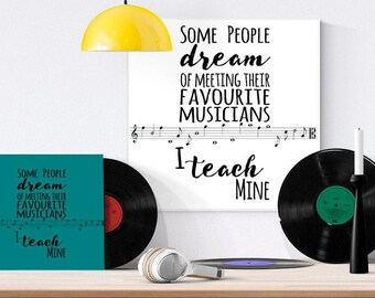 SVG file, Music SVG, Music DXF, Some People dream of meeting their favourite musicians, I teach mine, Cricut Silhouette cutting file