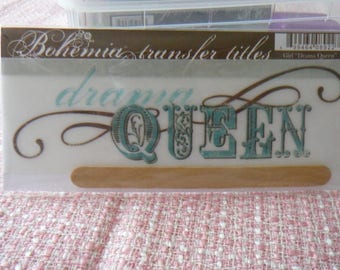 DRAMA QUEEN, transfertrs (rub on) from Bohemia with tool