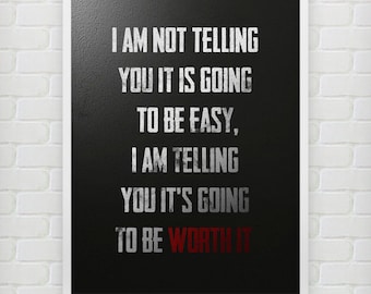 It is going to be worth it - Motivational poster