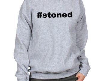 Hashtag Stoned Sweatshirt, 420 Day Shirt, Stoner Gift, Cannabis Weed Marijuana Shirt, Trippy Psychedelic Unisex Crewneck Slogan Sweater