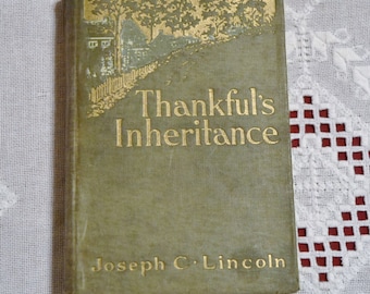 Thankfuls Inheritance by Joseph C Lincoln Vintage Book 1915 PanchosPorch