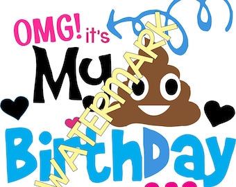 Poop Emoji SVG - Birthday shirts - Emoji svg silhouette cameo cricut DXF Birthday svg Shirts Birthday Girl JPEG t-shirt transfer It's my Day