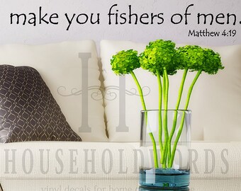 Follow me and I Will Make You Fishers of Men Vinyl Wall Decal Vinyl Lettering Religious Decor, Matthew 4 19 Scripure Quotes, Fishing Decor