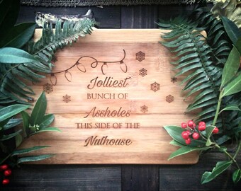 Jolliest Bunch of A**holes Cutting Board, Christmas Vacation, Bungalowboo custom bamboo cutting board, Christmas Holiday Cheese Board