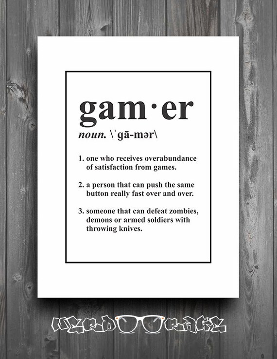Gamer Definition or Definition of a Gamer INSTANT DOWNLOAD