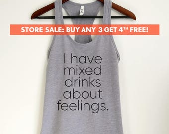 I Have Mixed Drinks About Feelings Tank Top, Ladies Vacation, Party Tank Top, Cute Drinking Tank, Gift For Girl