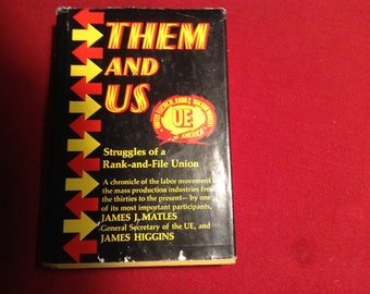 Them and Us. Struggling of a Rank-and-File Union, 1974 Edition.