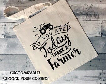 Thank a Farmer Reusable Canvas Tote Bag | Farmer's Market Grocery Tote, If You Ate Today Thank a Farmer Tote Bag, 100% Cotton Tote Bag