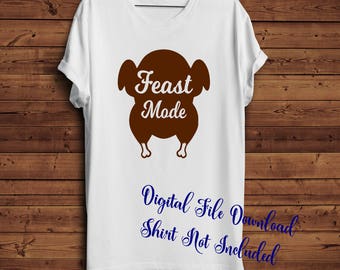 Thanksgiving feast mode turkey face shirt SVG instant download design for cricut or silhouette turkey shirt svg, svg files, cut file