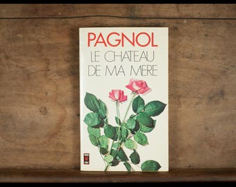 Marcel Pagnol, Castle of my mother, memories of childhood, Presses Pocket, 1976, paperback