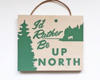 Up North Screen Print on Birch Home Decor Wall Art