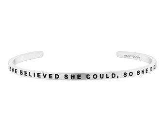 She Believed She Could So She Did Bracelet, Inspirational Bracelet, Mantra Bangle, Gift For Her, Strength Bracelet, Wrist Cuff