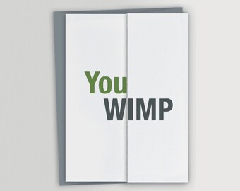 Funny Get Well Card / You Wimp