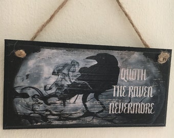 Quoth The Raven Nevermore! ~ Edgar Allan Poe inspired wall plaque / door sign / wall art / painting
