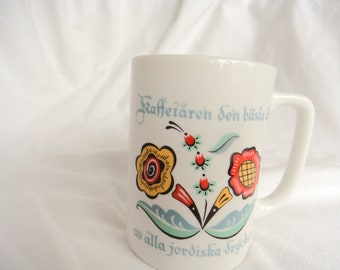 Berggren Traynor Swedish Flower Mug Coffee is the best of all earthly drinks Made in USA