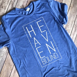 heaven bound t shirt