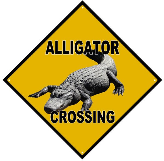 Alligator Crossing Sign Alligator Crossing Hunting Fishing