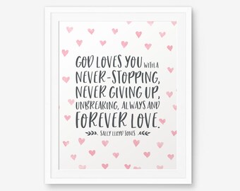 God loves you with a never-stopping, never giving up printable, Sally Lloyd Jones, Christian inspirational quote, God Typography